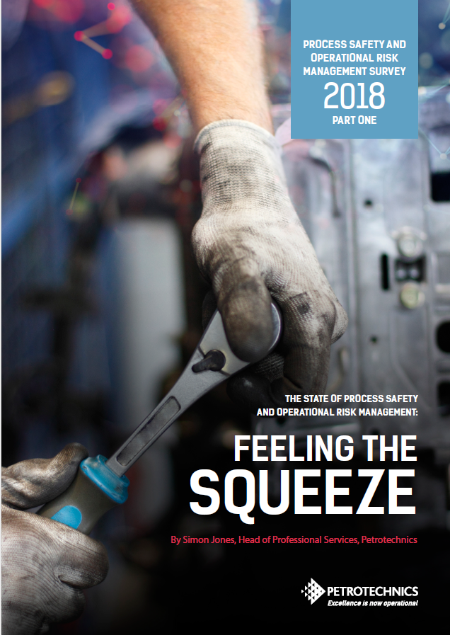 petrotechnics survey report 2018 the state of process safety and operational risk management feeling the squeeze website banner