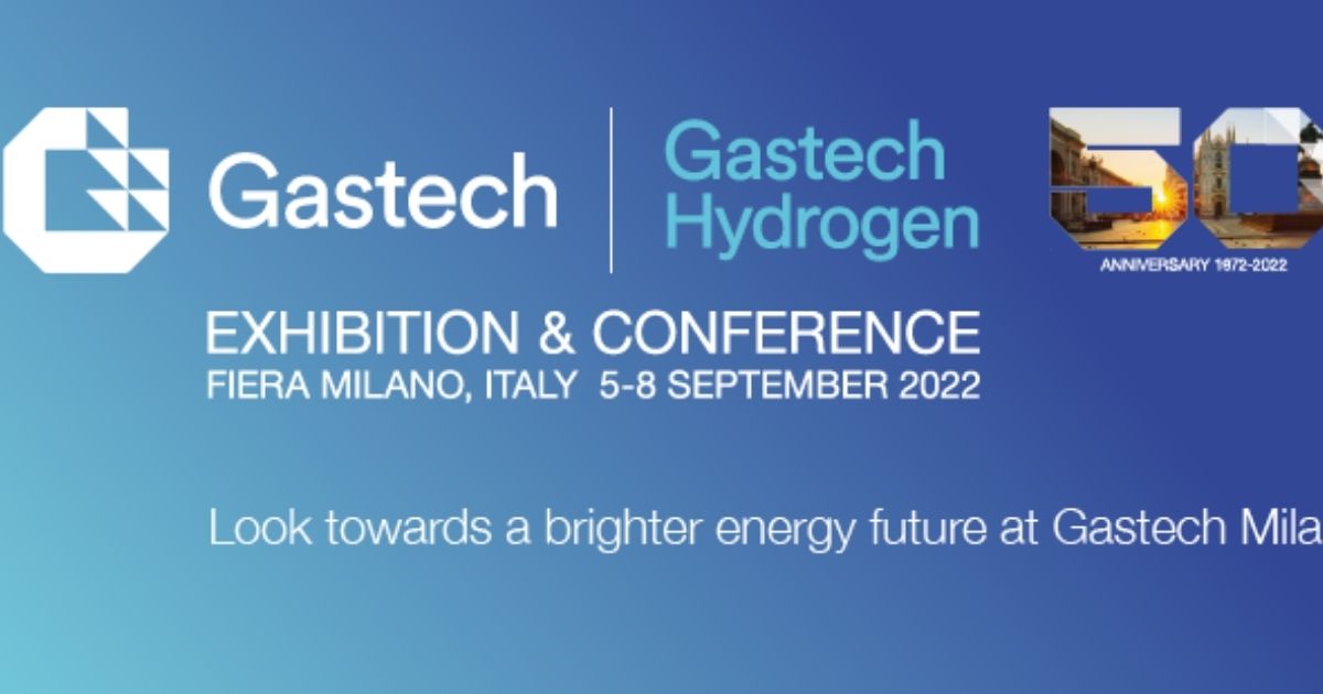 Look Towards a Brighter Energy Future at Gastech Milan 2022